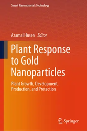 Husen |  Plant Response to Gold Nanoparticles | eBook | Sack Fachmedien