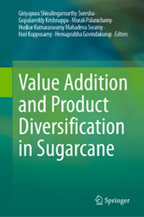 Suresha / Krishnappa / Palanichamy |  Value Addition and Product Diversification in Sugarcane | eBook | Sack Fachmedien