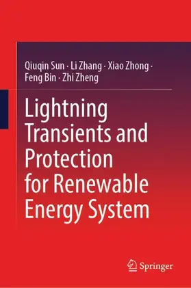 Sun / Zhang / Zhong |  Lightning Transients and Protection for Renewable Energy System | Buch |  Sack Fachmedien