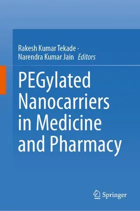 Jain / Tekade |  PEGylated Nanocarriers in Medicine and Pharmacy | Buch |  Sack Fachmedien