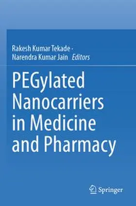 Tekade / Jain |  PEGylated Nanocarriers in Medicine and Pharmacy | Buch |  Sack Fachmedien