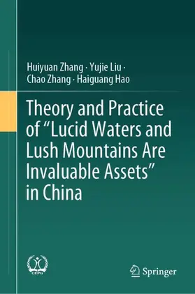Zhang / Liu / Hao |  Theory and Practice of "Lucid Waters and Lush Mountains Are Invaluable Assets" in China | Buch |  Sack Fachmedien