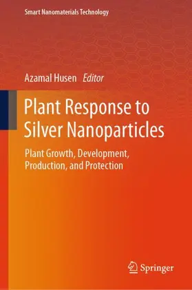 Husen |  Plant Response to Silver Nanoparticles | Buch |  Sack Fachmedien