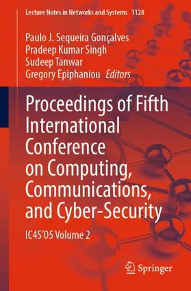 Gonçalves / Epiphaniou / Singh |  Proceedings of Fifth International Conference on Computing, Communications, and Cyber-Security | Buch |  Sack Fachmedien