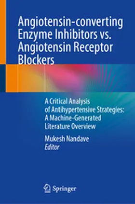 Nandave |  Angiotensin-converting Enzyme Inhibitors vs. Angiotensin Receptor Blockers | eBook | Sack Fachmedien
