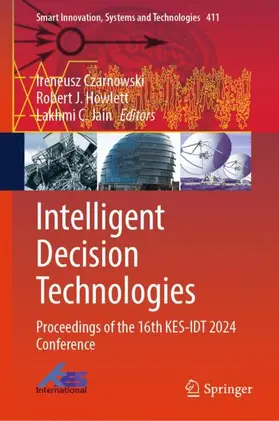 Czarnowski / Howlett / C. Jain |  Intelligent Decision Technologies | Buch |  Sack Fachmedien