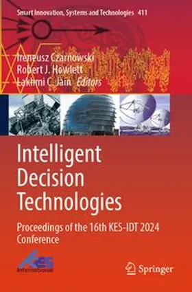 Czarnowski / Howlett / C. Jain | Intelligent Decision Technologies | Buch | 978-981-97-7421-0 | www.sack.de