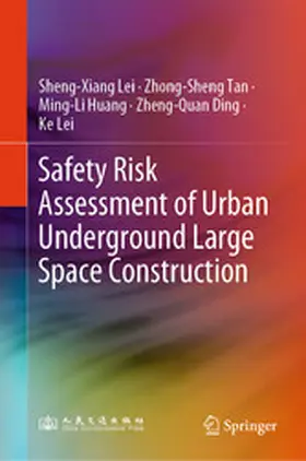 Lei / Tan / Huang |  Safety Risk Assessment of Urban Underground Large Space Construction | eBook | Sack Fachmedien