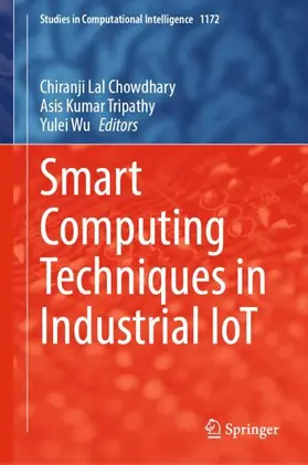 Chowdhary / Wu / Tripathy |  Smart Computing Techniques in Industrial IoT | Buch |  Sack Fachmedien