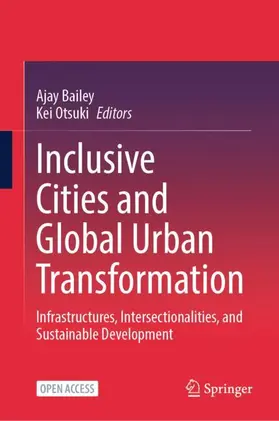 Bailey / Otsuki |  Inclusive Cities and Global Urban Transformation | Buch |  Sack Fachmedien