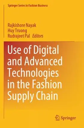 Nayak / Truong / Pal |  Use of Digital and Advanced Technologies in the Fashion Supply Chain | Buch |  Sack Fachmedien