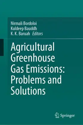 Bordoloi / Baruah / Bauddh |  Agricultural Greenhouse Gas Emissions: Problems and Solutions | Buch |  Sack Fachmedien