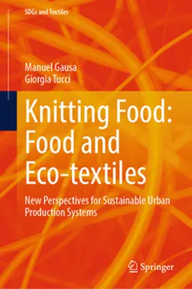Gausa / Tucci |  Knitting Food: Food and Eco-textiles | eBook | Sack Fachmedien