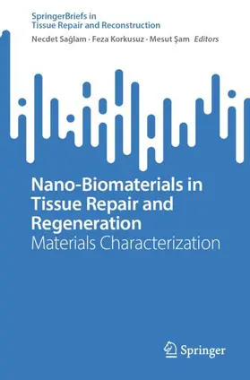 Saglam / Saglam / Sam |  Nano-Biomaterials in Tissue Repair and Regeneration | Buch |  Sack Fachmedien