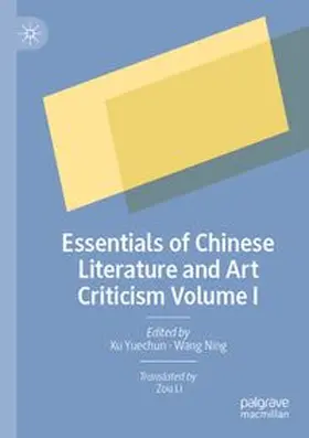 Yuechun / Ning |  Essentials of Chinese Literature and Art Criticism Volume I | Buch |  Sack Fachmedien