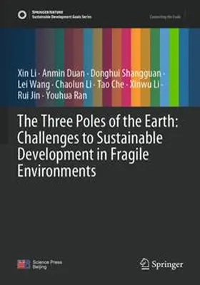 Li / Duan / Shangguan |  The Three Poles of the Earth: Challenges to Sustainable Development in Fragile Environments | Buch |  Sack Fachmedien