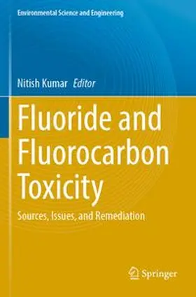 Kumar | Fluoride and Fluorocarbon Toxicity | Buch | 978-981-97-7735-8 | www.sack.de