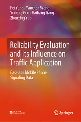 Yang / Wang / Guo |  Reliability Evaluation and Its Influence on Traffic Application | eBook | Sack Fachmedien