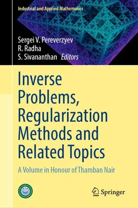 Pereverzyev / Sivananthan / Radha |  Inverse Problems, Regularization Methods and Related Topics | Buch |  Sack Fachmedien