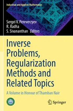 Pereverzyev / Radha / Sivananthan |  Inverse Problems, Regularization Methods and Related Topics | Buch |  Sack Fachmedien