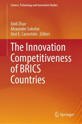 Sokolov / Zhao / Cassiolato |  The Innovation Competitiveness of BRICS Countries | Buch |  Sack Fachmedien