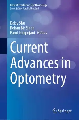 Shu / Singh / Ichhpujani |  Current Advances in Optometry | Buch |  Sack Fachmedien