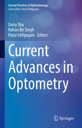 Shu / Singh / Ichhpujani |  Current Advances in Optometry | eBook | Sack Fachmedien