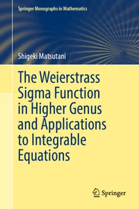 Matsutani | The Weierstrass Sigma Function in Higher Genus and Applications to Integrable Equations | E-Book | sack.de