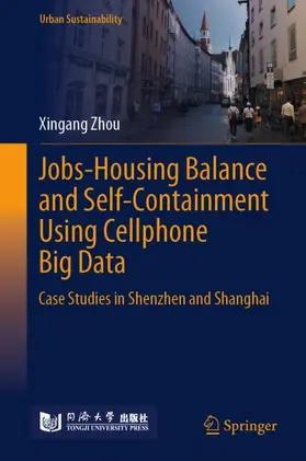 Zhou |  Jobs-Housing Balance and Self-Containment Using Cellphone Big Data | Buch |  Sack Fachmedien