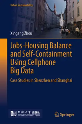 Zhou | Jobs-Housing Balance and Self-Containment Using Cellphone Big Data | E-Book | www.sack.de