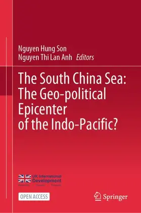 Hung Son / Thi Lan Anh |  The South China Sea: The Geo-political Epicenter of the Indo-Pacific? | Buch |  Sack Fachmedien