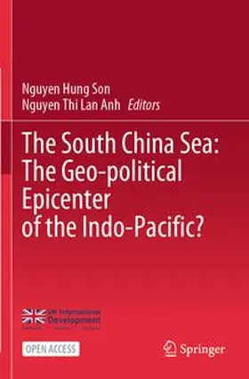 Hung Son / Thi Lan Anh |  The South China Sea: The Geo-political Epicenter of the Indo-Pacific? | Buch |  Sack Fachmedien