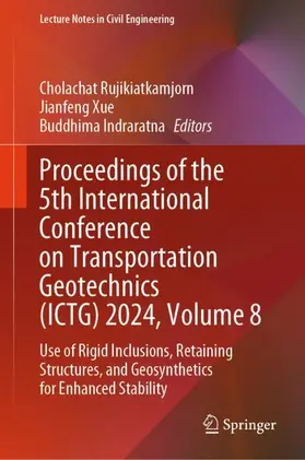 Rujikiatkamjorn / Indraratna / Xue |  Proceedings of the 5th International Conference on Transportation Geotechnics (ICTG) 2024, Volume 8 | Buch |  Sack Fachmedien
