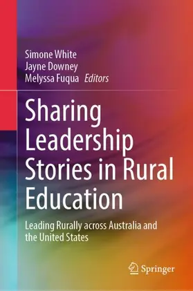 White / Fuqua / Downey |  Sharing Leadership Stories in Rural Education | Buch |  Sack Fachmedien