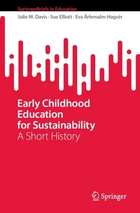 Davis / Ärlemalm-Hagsér / Elliott |  Early Childhood Education for Sustainability | Buch |  Sack Fachmedien
