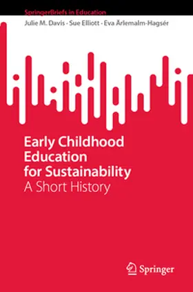 Davis / Elliott / Ärlemalm-Hagsér |  Early Childhood Education for Sustainability | eBook | Sack Fachmedien