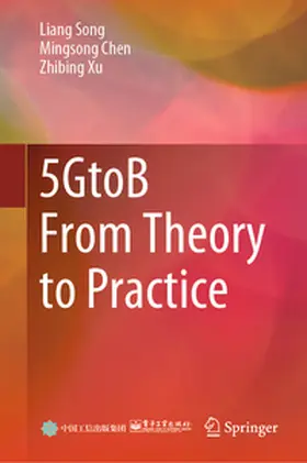 Song / Chen / Xu | 5GtoB From Theory to Practice | E-Book | www.sack.de