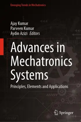 Kumar / Azizi |  Advances in Mechatronics Systems | Buch |  Sack Fachmedien