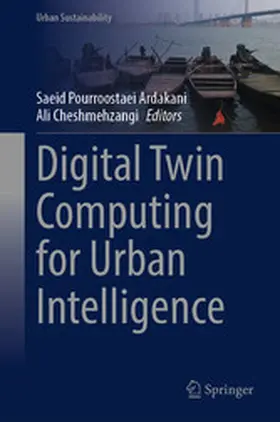 Pourroostaei Ardakani / Cheshmehzangi | Digital Twin Computing for Urban Intelligence | E-Book | www.sack.de