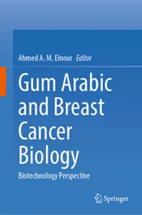 Elnour |  Gum Arabic and Breast Cancer Biology | eBook | Sack Fachmedien