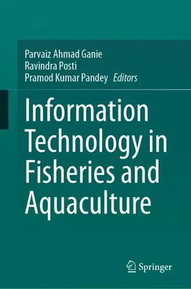 Ganie / Posti / Pandey |  Information Technology in Fisheries and Aquaculture | Buch |  Sack Fachmedien