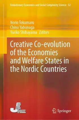 Tokumaru / Shibayama / Yabunaga |  Creative Co-evolution of the Economies and Welfare States in the Nordic Countries | Buch |  Sack Fachmedien