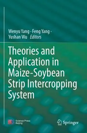Yang / Wu |  Theories and Application in Maize-Soybean Strip Intercropping System | Buch |  Sack Fachmedien