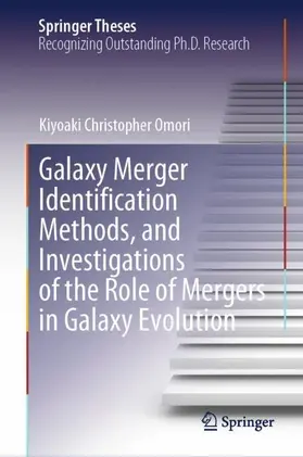 Omori |  Galaxy Merger Identification Methods, and Investigations of the Role of Mergers in Galaxy Evolution | Buch |  Sack Fachmedien