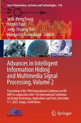 Tseng / Paul / Pan | Advances in Intelligent Information Hiding and Multimedia Signal Processing, Volume 2 | Buch | 978-981-97-8762-3 | www.sack.de