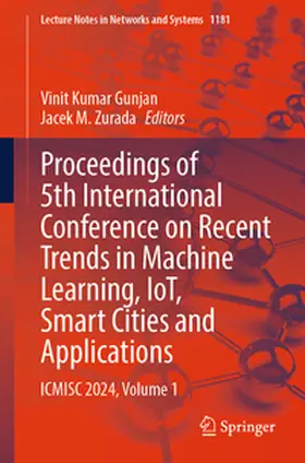 Gunjan / Zurada |  Proceedings of 5th International Conference on Recent Trends in Machine Learning, IoT, Smart Cities and Applications | eBook | Sack Fachmedien