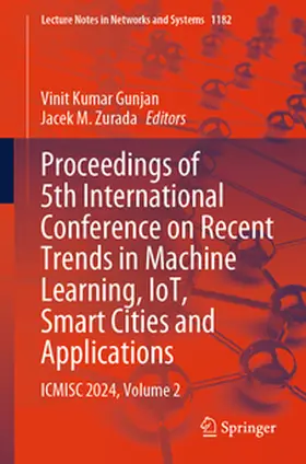 Gunjan / Zurada |  Proceedings of 5th International Conference on Recent Trends in Machine Learning, IoT, Smart Cities and Applications | eBook | Sack Fachmedien
