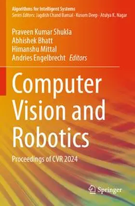 Shukla / Bhatt / Mittal |  Computer Vision and Robotics | Buch |  Sack Fachmedien