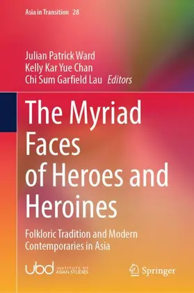 Ward / Garfield Lau / Chan |  The Myriad Faces of Heroes and Heroines | Buch |  Sack Fachmedien