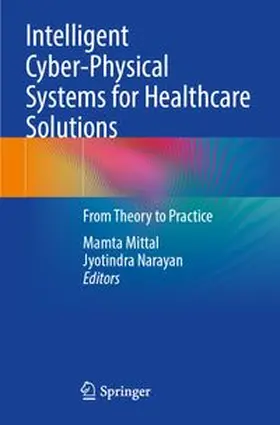 Mittal / Narayan |  Intelligent Cyber-Physical Systems for Healthcare Solutions | Buch |  Sack Fachmedien
